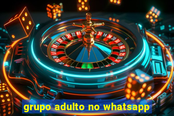 grupo adulto no whatsapp